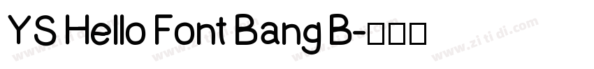 YS Hello Font Bang B字体转换